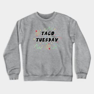 Taco Crazy Crewneck Sweatshirt